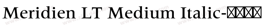 Meridien LT Medium Italic字体转换